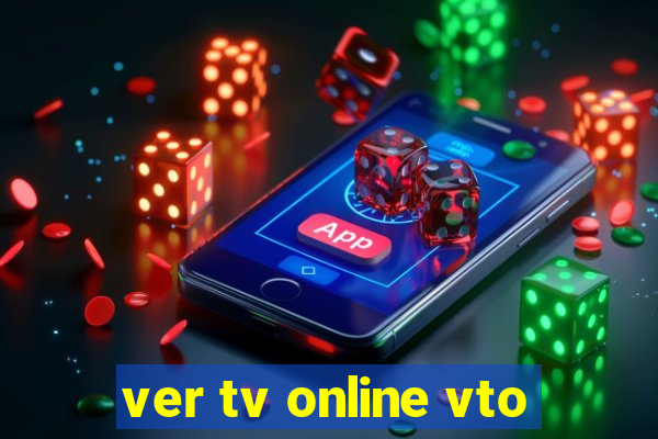 ver tv online vto